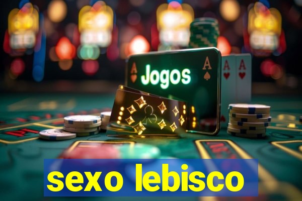 sexo lebisco